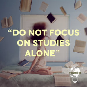 Do not focus on studies alone