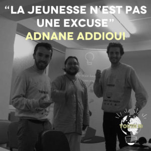 La jeunesse n'est pas une excuse Adnane Addioui