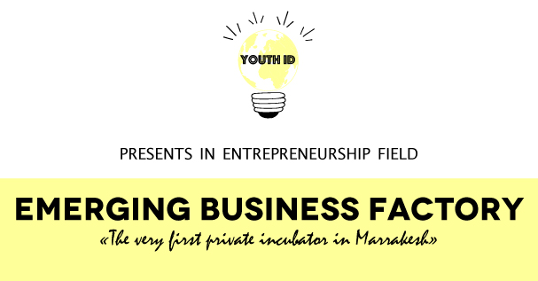Infography. Emerging Business Factory, “the very first incubator in Marrakesh”, entrepreuneurship