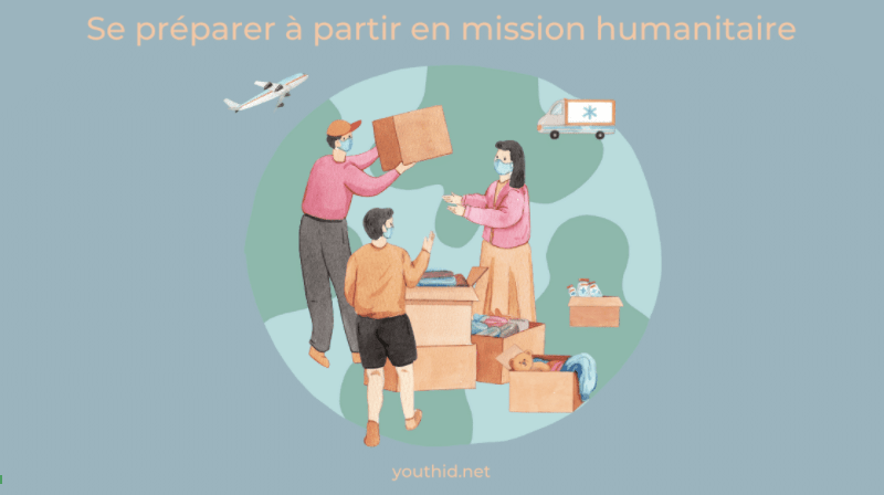 Se préparer à partir en mission humanitaire. 